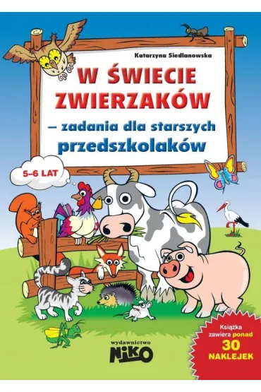 W �wiecie zwierzak�w. Zadania dla starszych przedszkolak�w - Katarzyna Siedlanowska