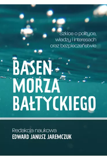 Basen Morza Ba�tyckiego - Edward Janusz Jaremczuk