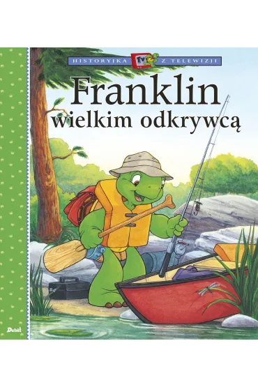 Franklin wielkim odkrywc� - Paulette Bourgeois
