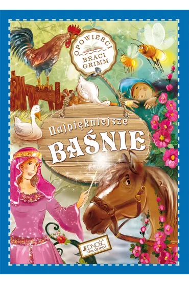 Najpi�kniejsze ba�nie. Opowie�ci Braci Grimm