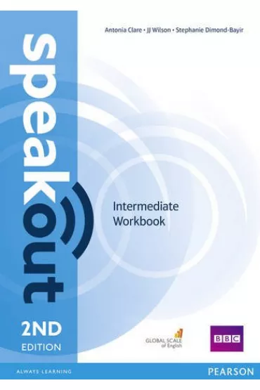Speakout. 2ND Edition. Intermediate. Workbook without key - J. J. Wilson, Antonia Clare, Stephanie Diamond-Bayir