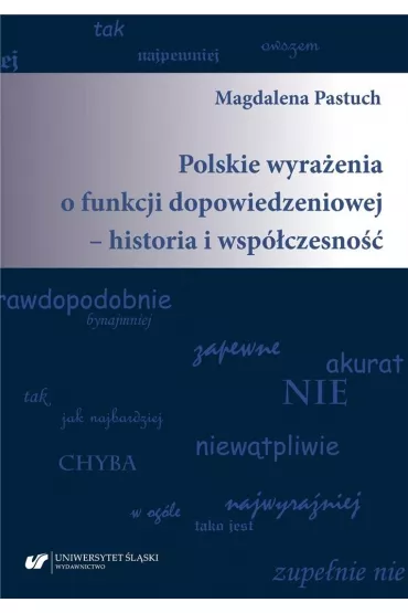 Polskie wyra�enia o funkcji dopowiedzeniowej.. - Magdalena Pastuch