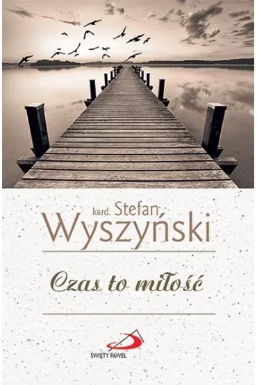 Czas to mi�o�� - Stefan Kard.Wyszy�ski