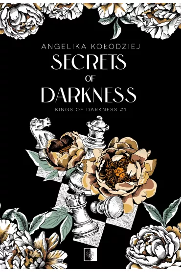 Secrets of Darkness. Kings of Darkness. Tom 1 - Angelika Ko�odziej