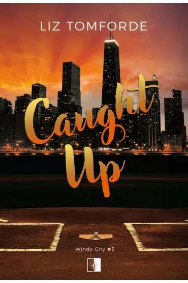Caught Up. Windy City. Tom 3 - Liz Tomforde