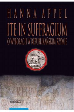 eBook Ite in suffragium. O wyborach w republikaskim Rzymie pdf