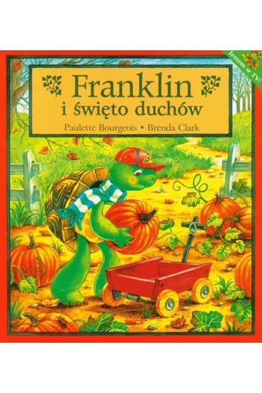 Franklin i �wi�to duch�w - Paulette Bourgeois, Brenda Clark