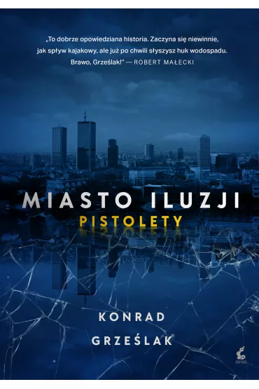 Miasto iluzji. Pistolety - Konrad  Grze�lak