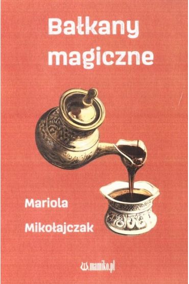 Bałkany magiczne