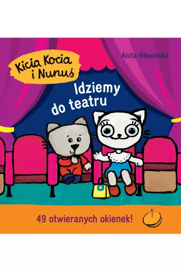 Kicia Kocia i Nunu�. Idziemy do teatru - Anita G�owi�ska