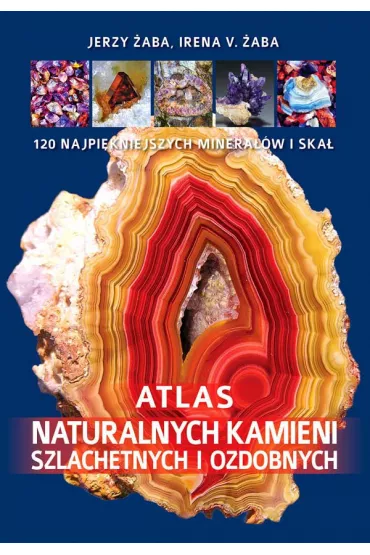 eBook Atlas naturalnych kamieni szlachetnych i ozdobnych pdf - Jerzy �aba, Irena �aba