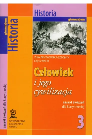 Historia GIM KL 3. �wiczenia. Cz�owiej i jego cywilizacja (2011) - Edyta Wach, Zofia Bentkowska-Sztonyk
