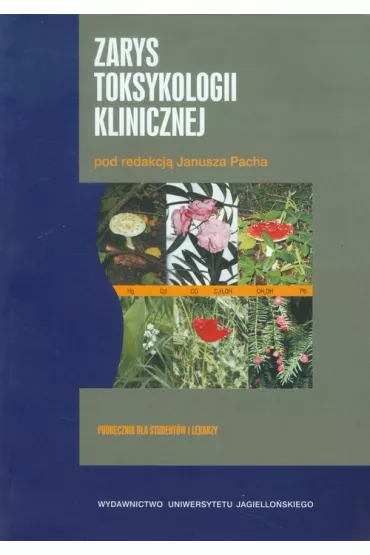 Zarys toksykologii klinicznej - Janusz Pach