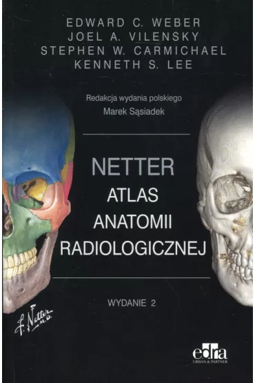 Netter Atlas anatomii radiologicznej - Edward C. Weber, Red M S�siadek