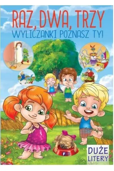 Raz, dwa, trzy. Wyliczanki poznasz ty!