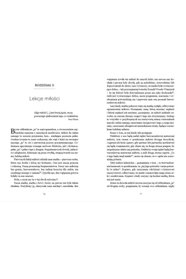 To co musimy utraci�, czyli mi�o��, z�udzenia, zale�no�ci niemo�liwe do spe�nienia oczekiwania, kt�rych ka�dy z nas musi si� wyrzec, by m�c wzrasta� - Judith Viorst