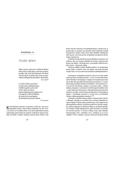 To co musimy utraci�, czyli mi�o��, z�udzenia, zale�no�ci niemo�liwe do spe�nienia oczekiwania, kt�rych ka�dy z nas musi si� wyrzec, by m�c wzrasta� - Judith Viorst