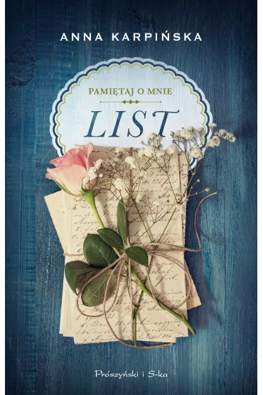 List. Pami�taj o mnie. Tom 1 - Anna Karpi�ska