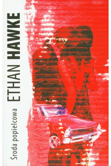 �roda popielcowa - Ethan Hawke