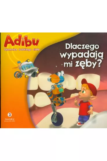 Adibu Tajemnice ludzkiego cia�a Dlaczego wypadaj� mi z�by