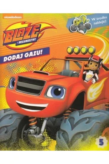 Blaze i megamaszyny. Dodaj gazu 5