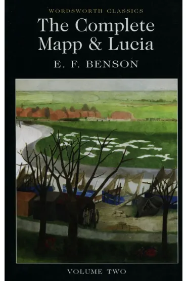 The Complete Mapp & Lucia. Wordsworth Classics wer. angielska - E. F Benson