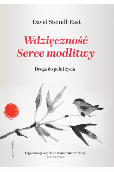 Wdzi�czno��. Serce modlitwy - David  Steindl-Rast