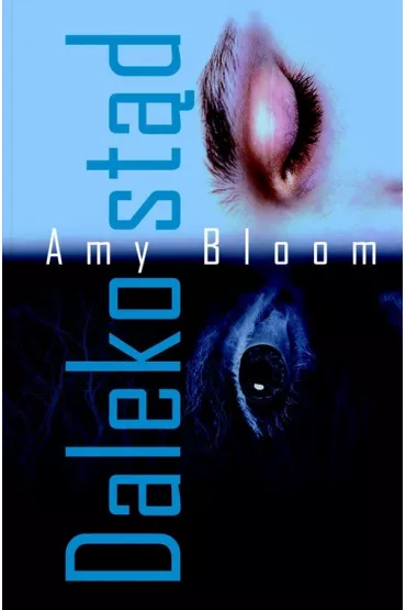 Daleko st�d - Amy Bloom