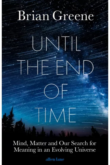 Until the End of Time - Brian Greene