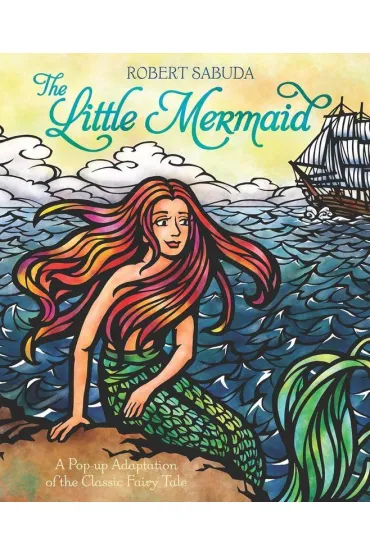 The Little Mermaid. Pop-Up Book - Robert Sabuda
