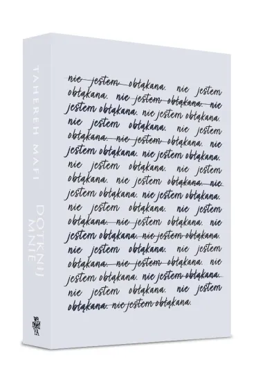 Dotknij mnie. Tom 1. Edycja specjalna - Tahereh Mafi