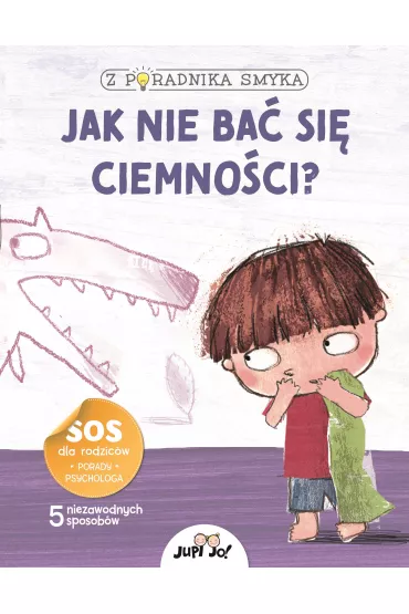 Jak nie ba� si� ciemno�ci? Z poradnika smyka - Chiara Piroddi