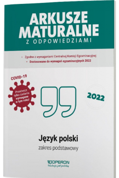 Arkusze maturalne z odpowiedziami 2022. Jzyk polski. Zakres podstawowy