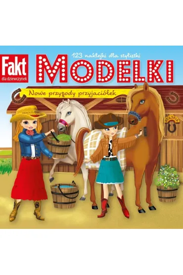 Modelki. Nowe przygody przyjaci�ek + naklejki