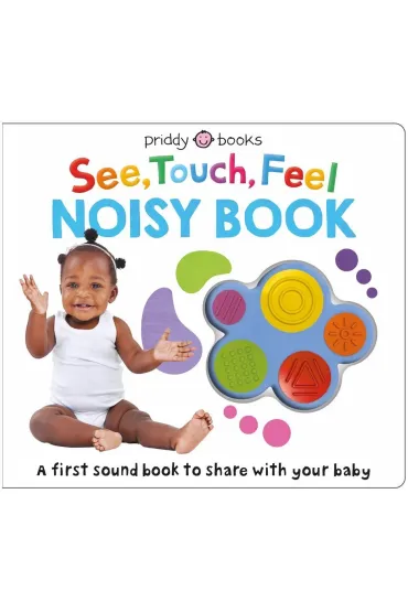 See, Touch, Feel Noisy Book - Roger Priddy