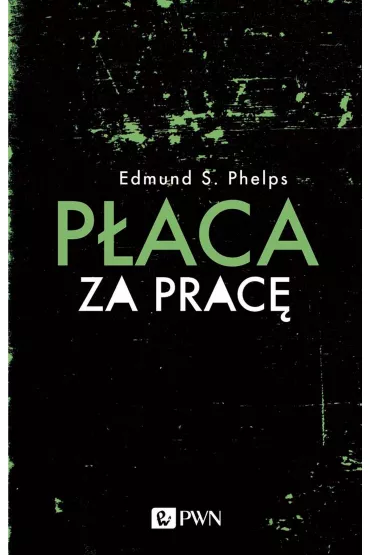 Paca za prac - Edmund S. Phelps