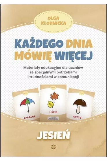 Ka�dego dnia m�wi� wi�cej. Jesie� - Olga K�odnicka