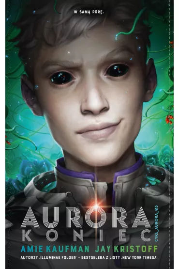 eBook Aurora: Koniec. Cykl Aurora. Tom 3 mobi epub - Jay Kristoff, Amie Kaufman