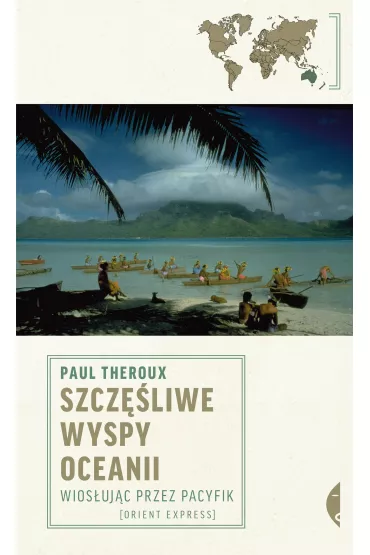 eBook Szczliwe wyspy Oceanii. Wiosujc przez Pacyfik mobi epub - Paul Theroux