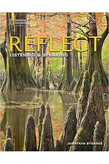 Reflect 2. Listening & Speaking. Student's Book and Online Practice - Jonathan Bygrave