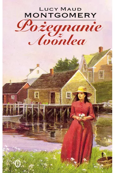 Po�egnanie z avonlea - Lucy Maud Montgomery