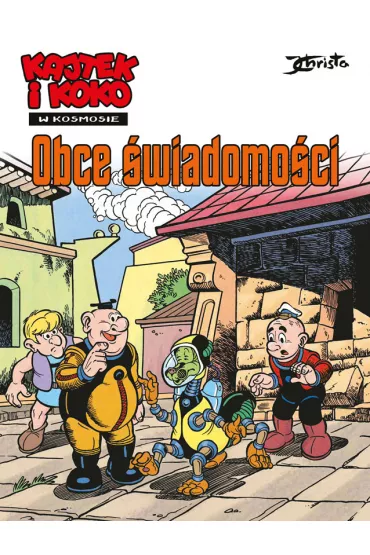 Obce �wiadomo�ci. Kajtek i Koko w Kosmosie. Tom 5 - Janusz Christa