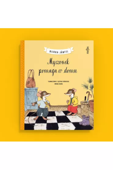 Myszonek pomaga w domu. Myszonek. Tom 1 - Riikka J�ntti
