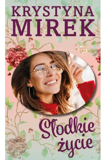 S�odkie �ycie - Krystyna Mirek