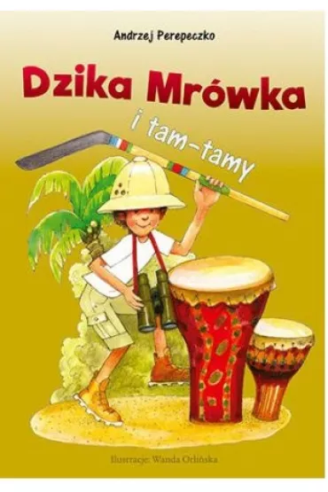 Dzika mr�wka i tam i tam - Andrzej Perepeczko