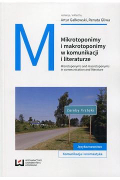 eBook Mikrotoponimy i makrotoponimy w komunikacji i literaturze pdf