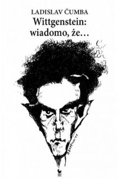Wittgenstein: wiadomo, e...