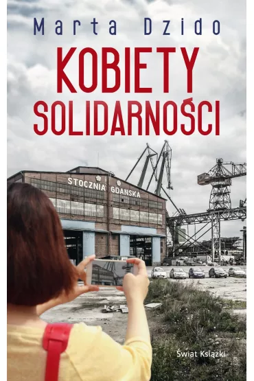Kobiety Solidarno�ci - Marta Dzido