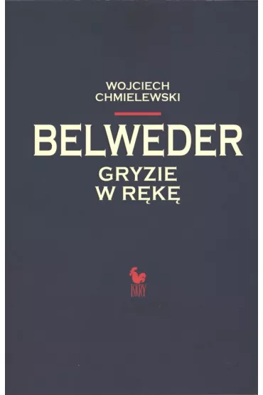 Belweder gryzie w r�k� - Wojciech Chmielewski