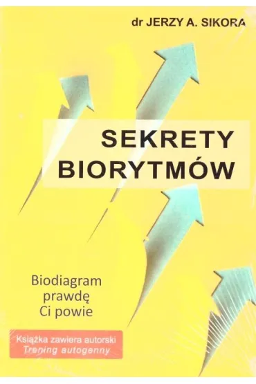 Sekrety biorytm�w - Jerzy A. Sikora